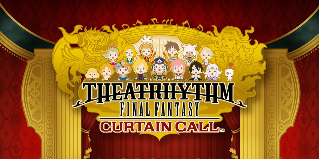 Theatrhythm Final Fantasy: Curtain Call